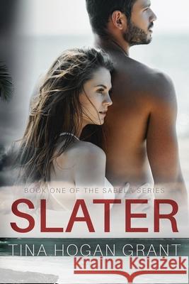 Slater: The Sabela Series Book 1 Grant, Tina Hogan 9781733361408 Tina Hogan Grant - Books