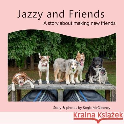 Jazzy And Friends Sonja McGiboney 9781733366311