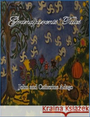 Grandparents' Tales Catherine Adago John Adago 9781733369114