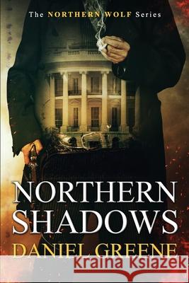 Northern Shadows Daniel Greene 9781733370448