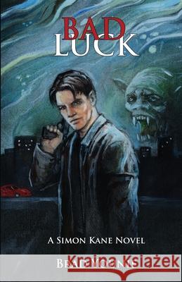 Bad Luck Brad Younie 9781733371575 Bradford Younie