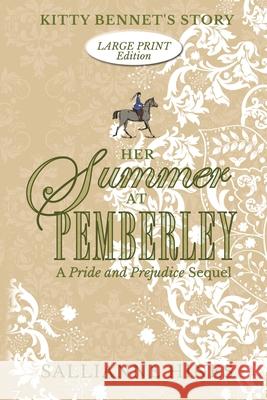 Her Summer at Pemberley: Kitty Bennet's Story Sallianne Hines 9781733384469 Grasslands Press