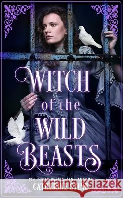 Witch of the Wild Beasts Catherine Stine 9781733390132