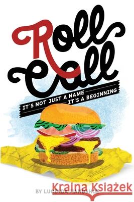 Roll Call: It's Not Just A Name--It's a Beginning Lucinda Handshoe 9781733394307 Knight's Lantern