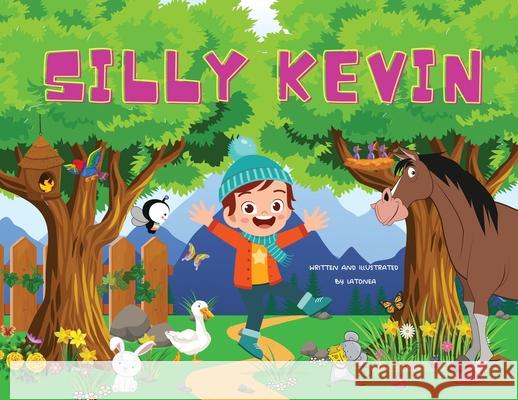 Silly Kevin Latonea Washington Latonea Washington 9781733402941 Latonea Book Publishing