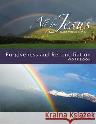 Life in Forgiveness Workbook for On-Line Course Richard Case 9781733415187