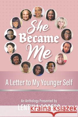 She Became Me: A Letter to My Younger Self Yalonda J. Brown Carmen Green Jasmine Gamble 9781733419888