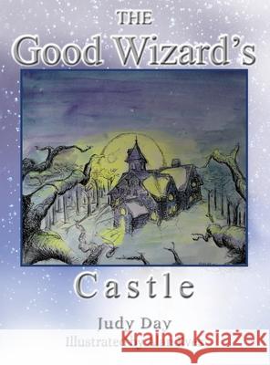 The Good Wizard's Castle Judy Day 9781733421485