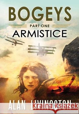 Bogeys: Armistice: Part One Charles Alan Livingston 9781733423427