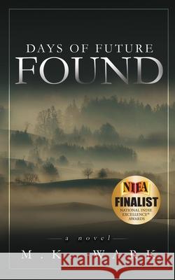 Days of Future Found Mary Wark 9781733427913