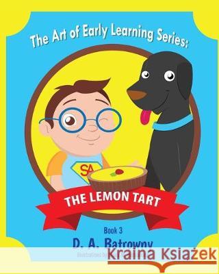 The Lemon Tart Diana M. Hernandez D. a. Batrowny 9781733429528 Buffdon Publishing