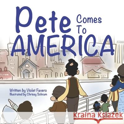Pete Comes To America Silly Yaya Meadow Road Books Violet Favero 9781733439312 Meadow Road Publishing