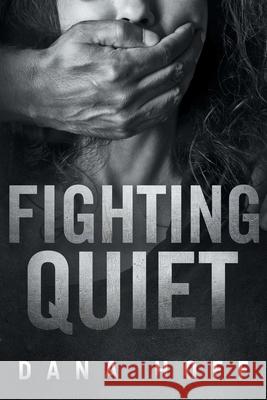 Fighting Quiet Dana Hoff 9781733441148 Dana Hoff