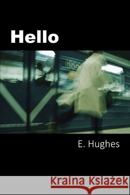 Hello E. Hughes 9781733445405 Love-Lovepublishing