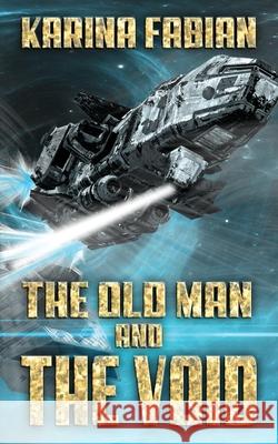 The Old Man and the Void Karina Fabian 9781733447126