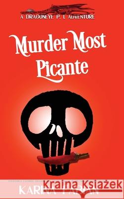 Murder Most Picante: A DragonEye, PI story Dawn Grimes Karina Fabian 9781733447133 Karina Fabian