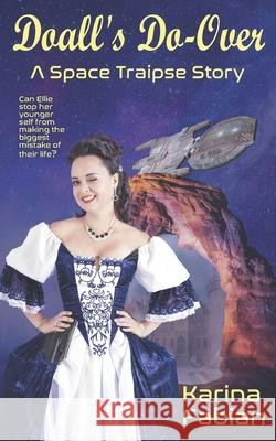 Doall's Do-Over: A Space Traipse Story Karina Fabian 9781733447188 Karina Fabian