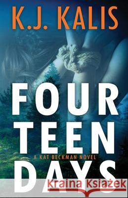 Fourteen Days K. J. Kalis 9781733448048 Blue Dingo Marketing LLC
