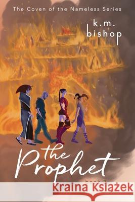 The Prophet K. M. Bishop 9781733448741 Shellville Press