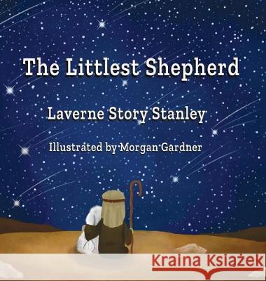 The Littlest Shepherd Laverne Story Stanley Morgan Gardner 9781733461108