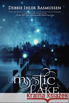 Mystic Lake Debbie Ihler Rasmussen 9781733464505