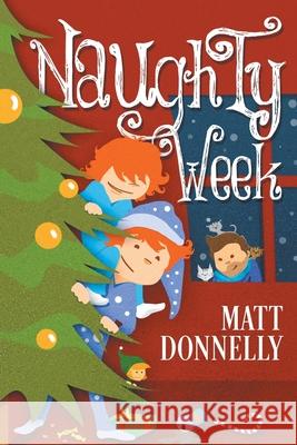 Naughty Week Matt Donnelly 9781733466202 Matthew Donnelly