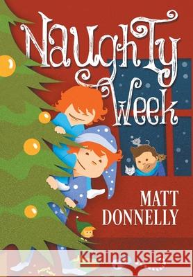 Naughty Week Matt Donnelly 9781733466226 Matthew Donnelly