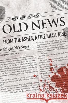 Old News Christopher Parks 9781733473293 MindStir Media