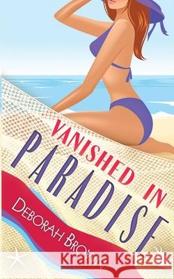 Vanished in Paradise Deborah Brown 9781733480710