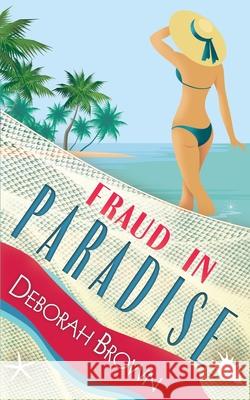 Fraud in Paradise Deborah Brown 9781733480727