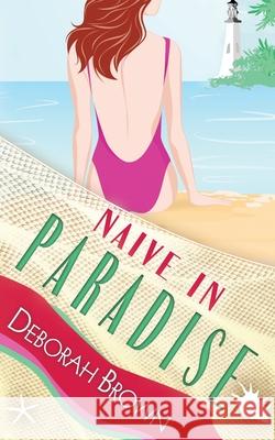 Naive in Paradise Deborah Brown 9781733480734