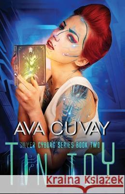 Tin Toy Ava Cuvay 9781733482790 Drinking the Stars Press, LLC
