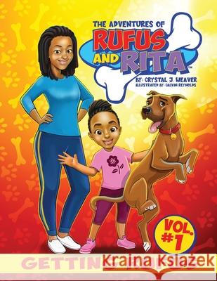 The Adventures of Rufus and Rita: Getting Rufus Calvin Reynolds Crystal J. Weaver 9781733486460 Cocoon to Wings Publishing