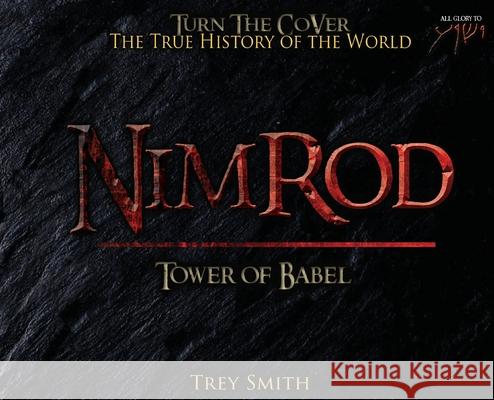 Nimrod: The Tower of Babel by Trey Smith Trey Smith 9781733490337 Trey Smith Books