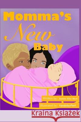 Momma's New Baby Par Jeanine Elise Mack 9781733490849