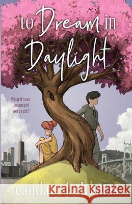 To Dream In Daylight Candace J. Thomas 9781733501194 Shadesilk Press