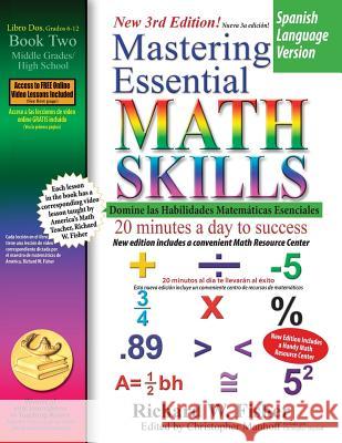 Mastering Essential Math Skills Book 2, Spanish Language Version Richard W. Fisher 9781733501859 Math Essentials