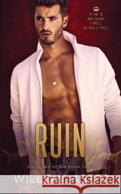 Ruin: A Student/Teacher Romance Wander Aguiar Willow Aster 9781733513746 R. R. Bowker