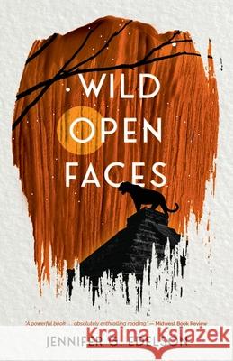 Wild Open Faces: Book Two in the Wild and Ruin Trilogy Jennifer G. Edelson 9781733514019