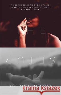 The Setup Sherika Duncan 9781733515436 13th & Joan