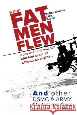 When Fat Men Flew E Daniel Kingsley   9781733522328 Silver Quill Publishing