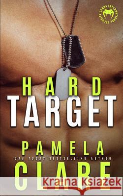 Hard Target Pamela Clare 9781733525121