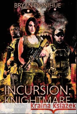 Incursion: Knightmare Bryan Donihue Laura Hewitt 9781733532013 Section 28 Publishing