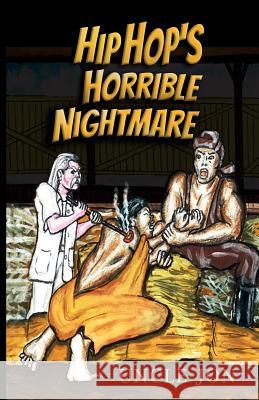 Hip Hop's Horrible Nightmare Uncle Jon 9781733537087 Jonnie Sears, LLC