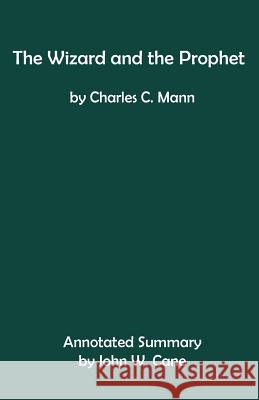 The Wizard and the Prophet: Annotated Summary John W. Cane 9781733537308 Enw International Corp.