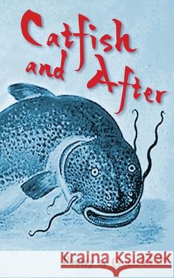 Catfish and After Gene Hult   9781733538008 Brighten Press