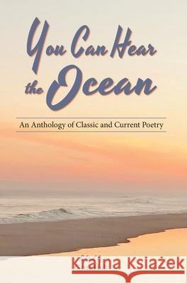 You Can Hear the Ocean: An Anthology of Classic and Current Poetry Gene Hult William Butler Yeats Emily Dickinson 9781733538091