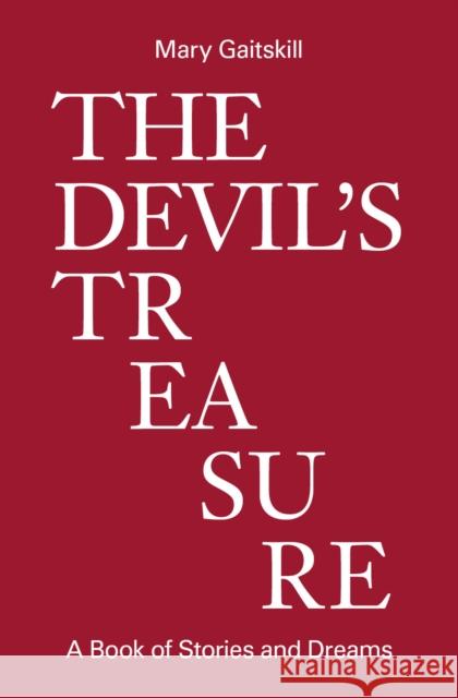 The Devil's Treasure Mary Gaitskill 9781733540155 ZE Books