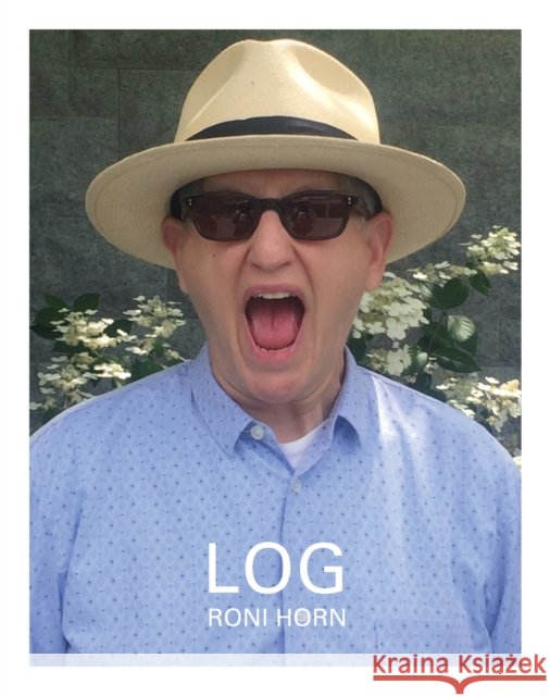 Log: March 22, 2019 - May 17, 2020 Horn, Roni 9781733540162