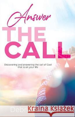 Answer The Call Echols, Debrecia 9781733547017 Debrecia Echols